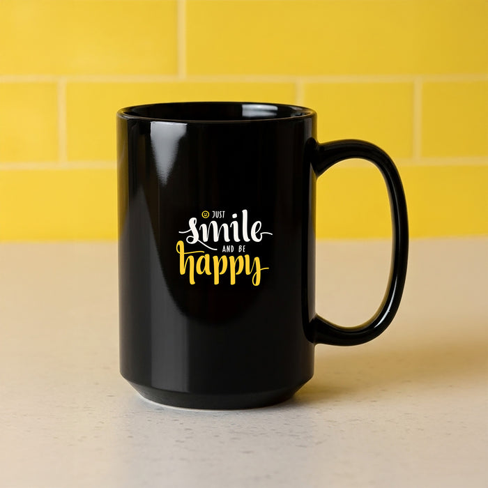 Just Smile and Be Happy Black Glossy Mug (15oz)