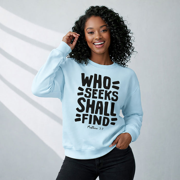Who Seeks Shall Find – Matthew 7:7 Premium Women’s Sweatshirt