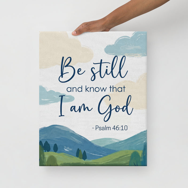 Be Still and Know Psalm 46:10 Nature Landscape Canvas Wall Art