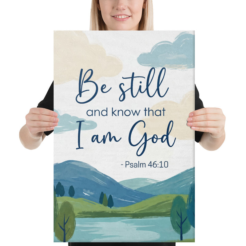 Be Still and Know Psalm 46:10 Nature Landscape Canvas Wall Art