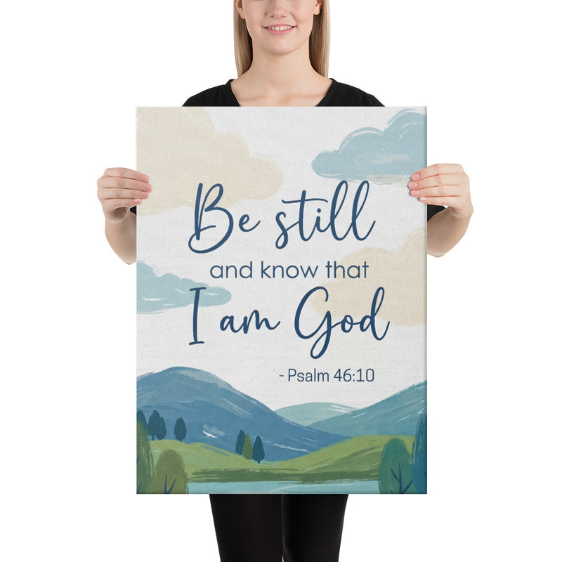 Be Still and Know Psalm 46:10 Nature Landscape Canvas Wall Art