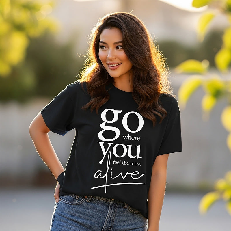 Go Where You Feel Alive Unisex Classic T-Shirt